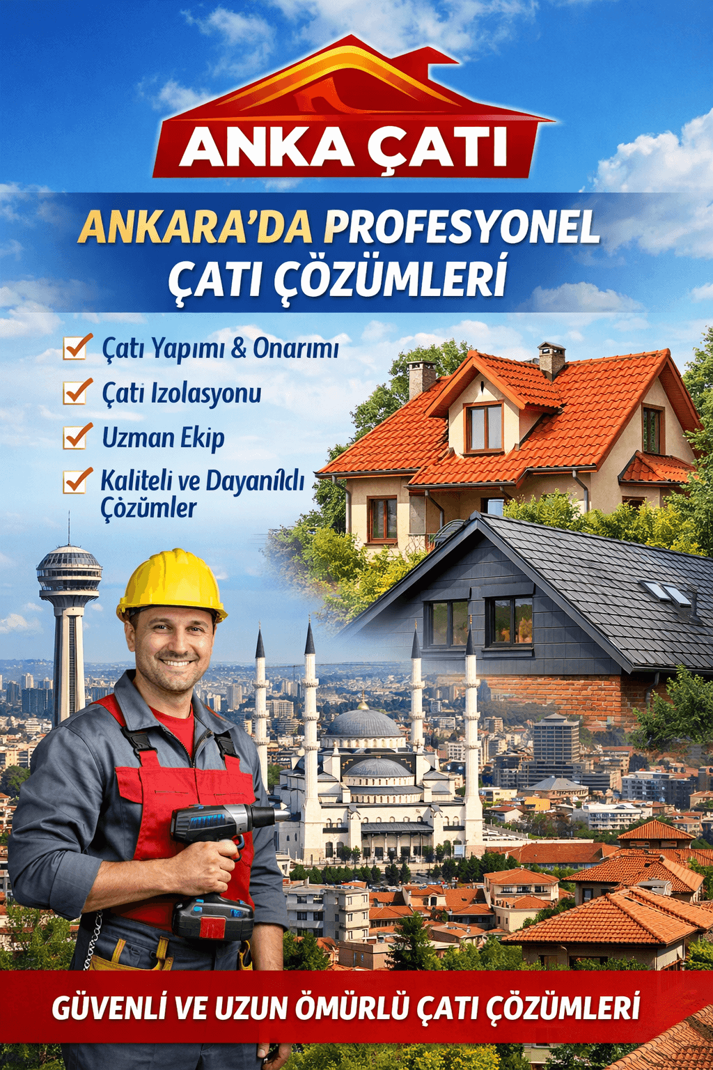 Ankara’da Profesyonel Çatı Çözümleri: Anka Çatı ile Güvenli Yapılar